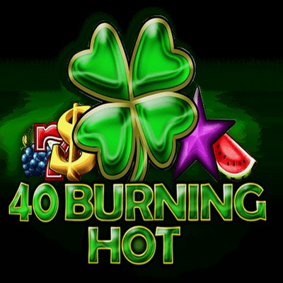 40 Burning Hot